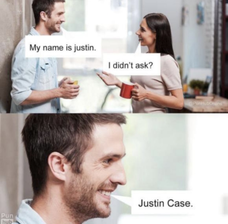 my name is justin case