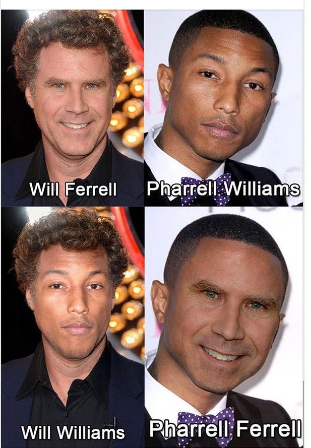 Will Ferrell
Pharrell Williams
Will Williams
Pharrell: Ferrell